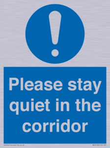 Please stay quiet in the corridor